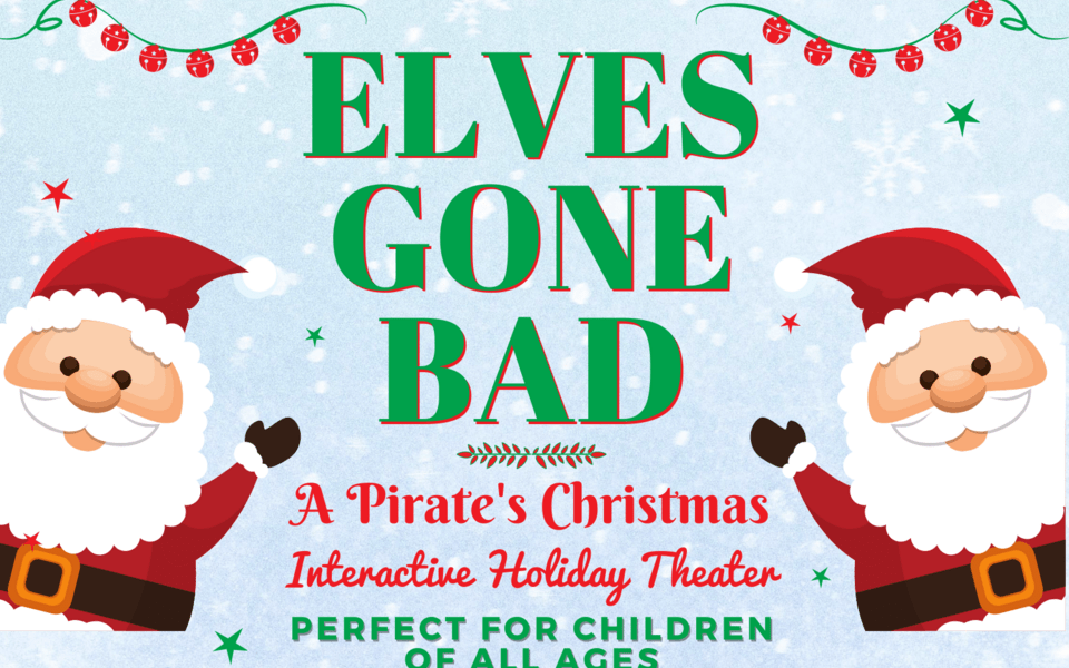 Elves Gone Bad! A Pirate's Christmas.