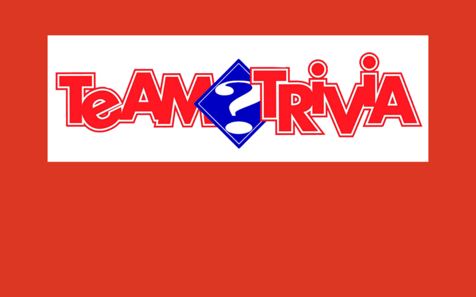 Team Trivia - Every Wednesday - 7PM