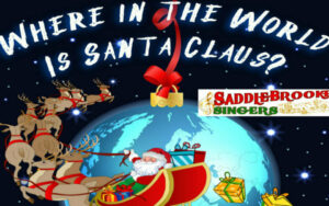 Saddlebrooke Singers presents "Where in the World is Santa Claus?"
